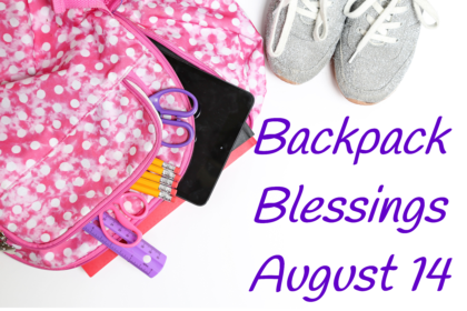 Picture of backpack with text Backpack Blessings August 14